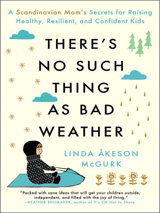 Détails du titre pour There's No Such Thing as Bad Weather par Linda Åkeson McGurk - Liste d'attente